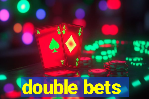 double bets